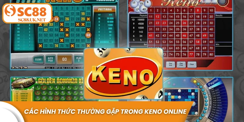 Các hình thức thường gặp trong Keno online