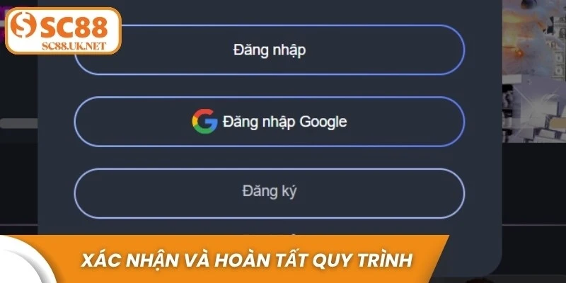 Xác nhận và hoàn tất quy trình đăng nhập sau khi có thông báo