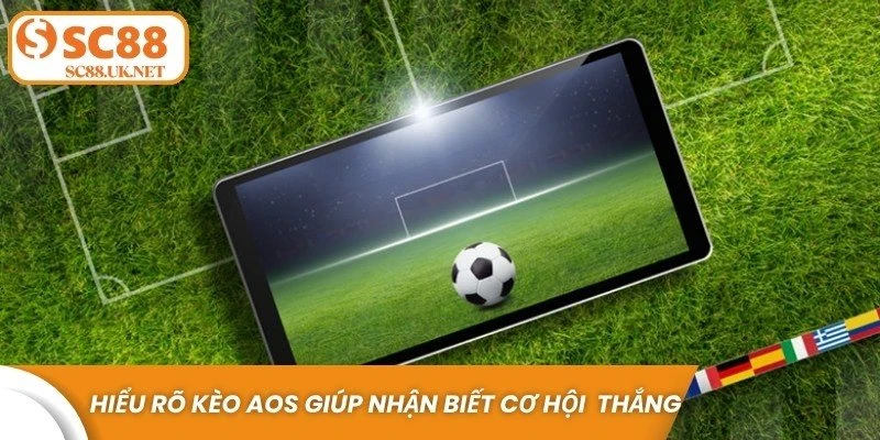 Hiểu rõ kèo AOS giúp người tham gia nhận biết cơ hội tối ưu tỷ lệ thắng