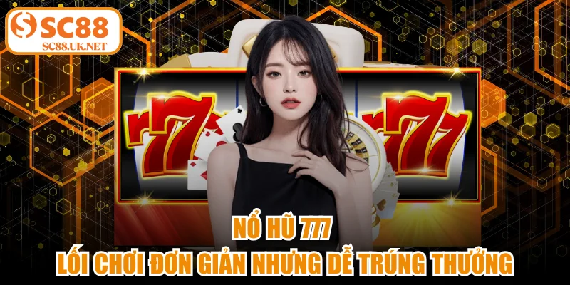 Nổ hũ 777